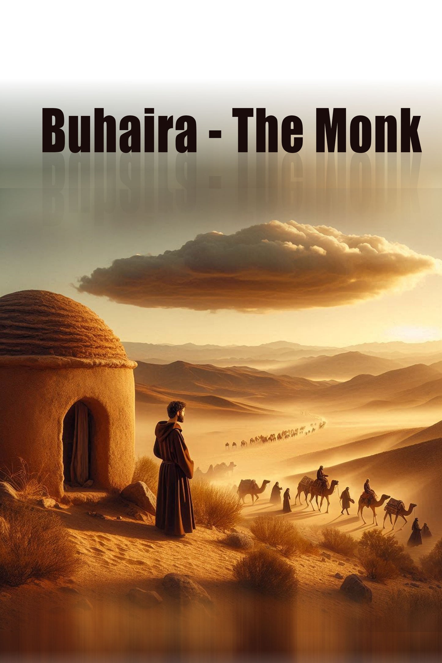 "Buhaira the Monk: The Christian Hermit Who Recognized the Last Prophet"