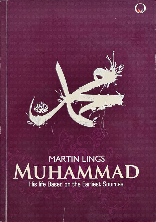 MUHAMMAD: His Life Based on the Earliest Sources by Martin Lings (Physical Book)